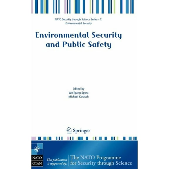 NATO Security Through Science Series C: Environmental Security and Public Safety: Problems and Needs in Conversion Policy and Research After 15 Years of Convers, (Hardcover)