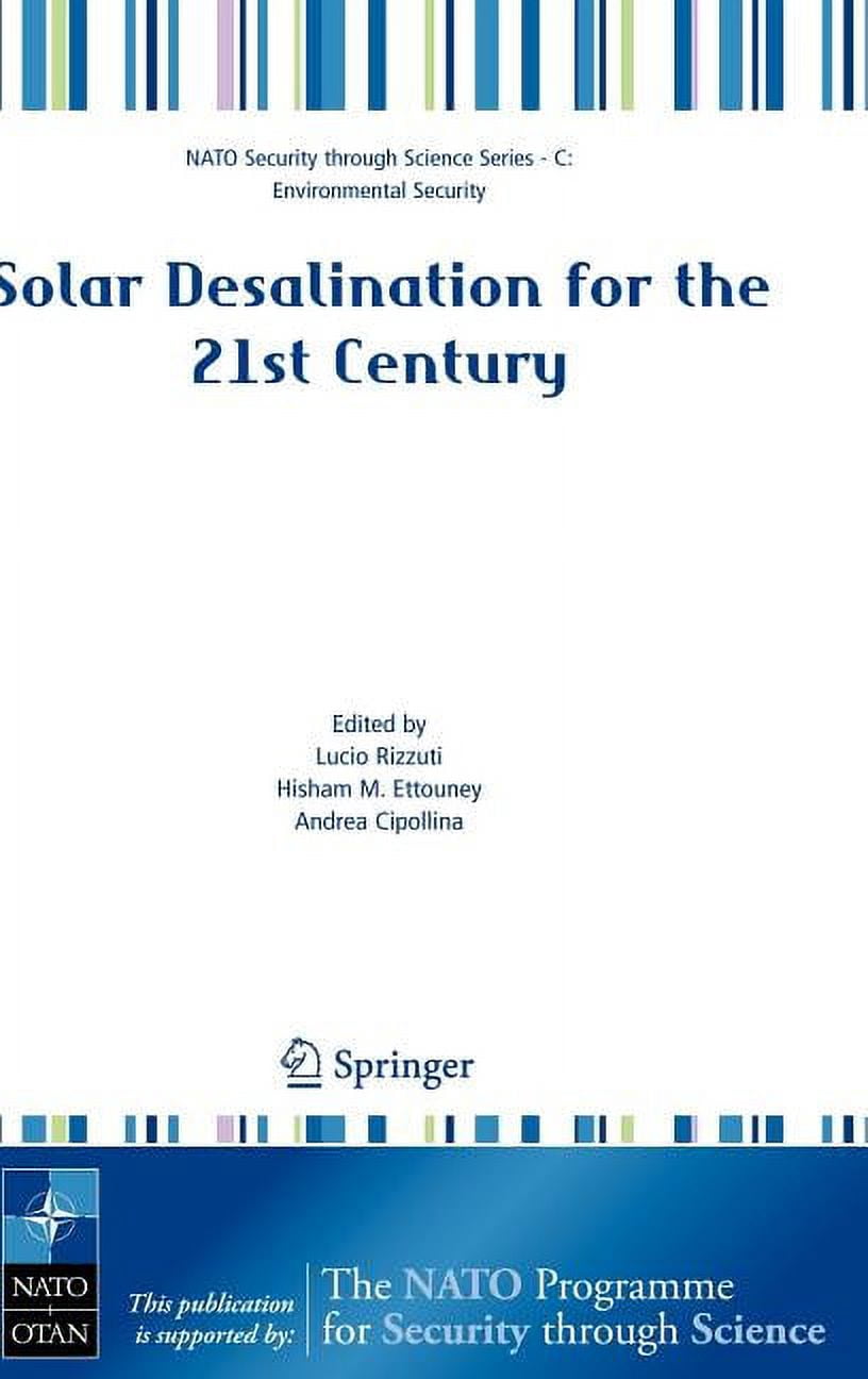 NATO Security Through Science Series C: Solar Desalination for the 21st ...