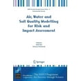 thumbnail image 1 of NATO Security Through Science Series C: Air, Water and Soil Quality Modelling for Risk and Impact Assessment, (Paperback), 1 of 1