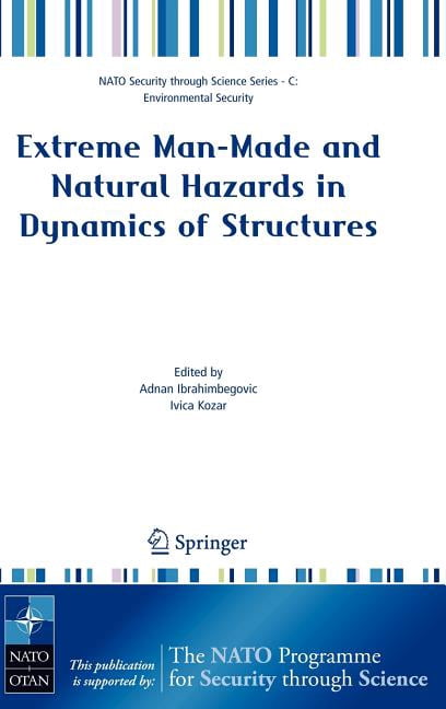 NATO Security Through Science Series C: Extreme Man-Made and Natural ...
