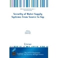 thumbnail image 1 of NATO Security Through Science Series C: Security of Water Supply Systems: From Source to Tap, (Paperback), 1 of 1