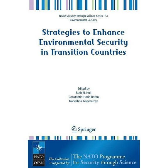 NATO Security Through Science Series C: Strategies to Enhance Environmental Security in Transition Countries, (Paperback)