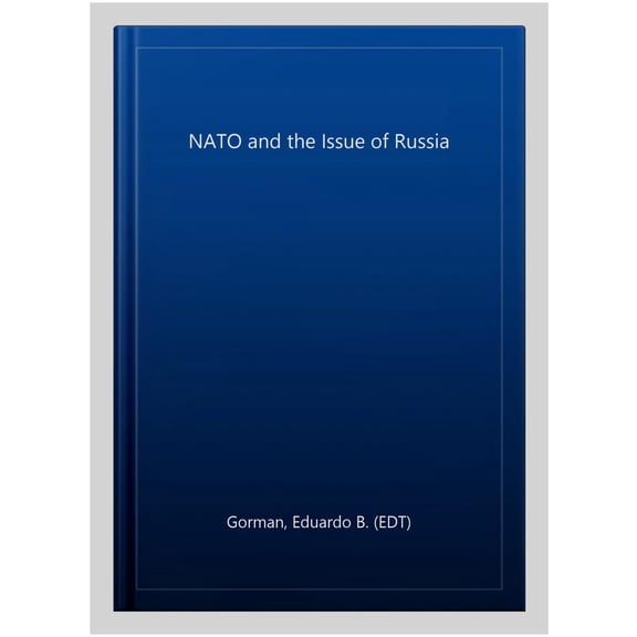 Pre-Owned NATO and the Issue of Russia
