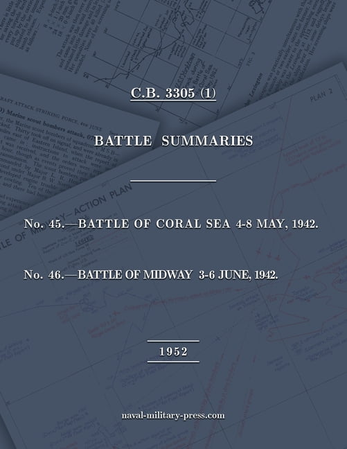 NAVAL STAFF HISTORY SECOND WORLD WAR BATTLE SUMMARIES Nos. 45 & 46 Battles of Coral Sea and Midway (Naval Staff History , (Paperback)