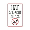 thumbnail image 1 of NAY SMOKETH HITHER Decal warning smoking restricted | Indoor/Outdoor | 7" Tall, 1 of 4