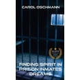 thumbnail image 1 of Finding Spirit in Prison Inmates Dreams, (Hardcover), 1 of 1