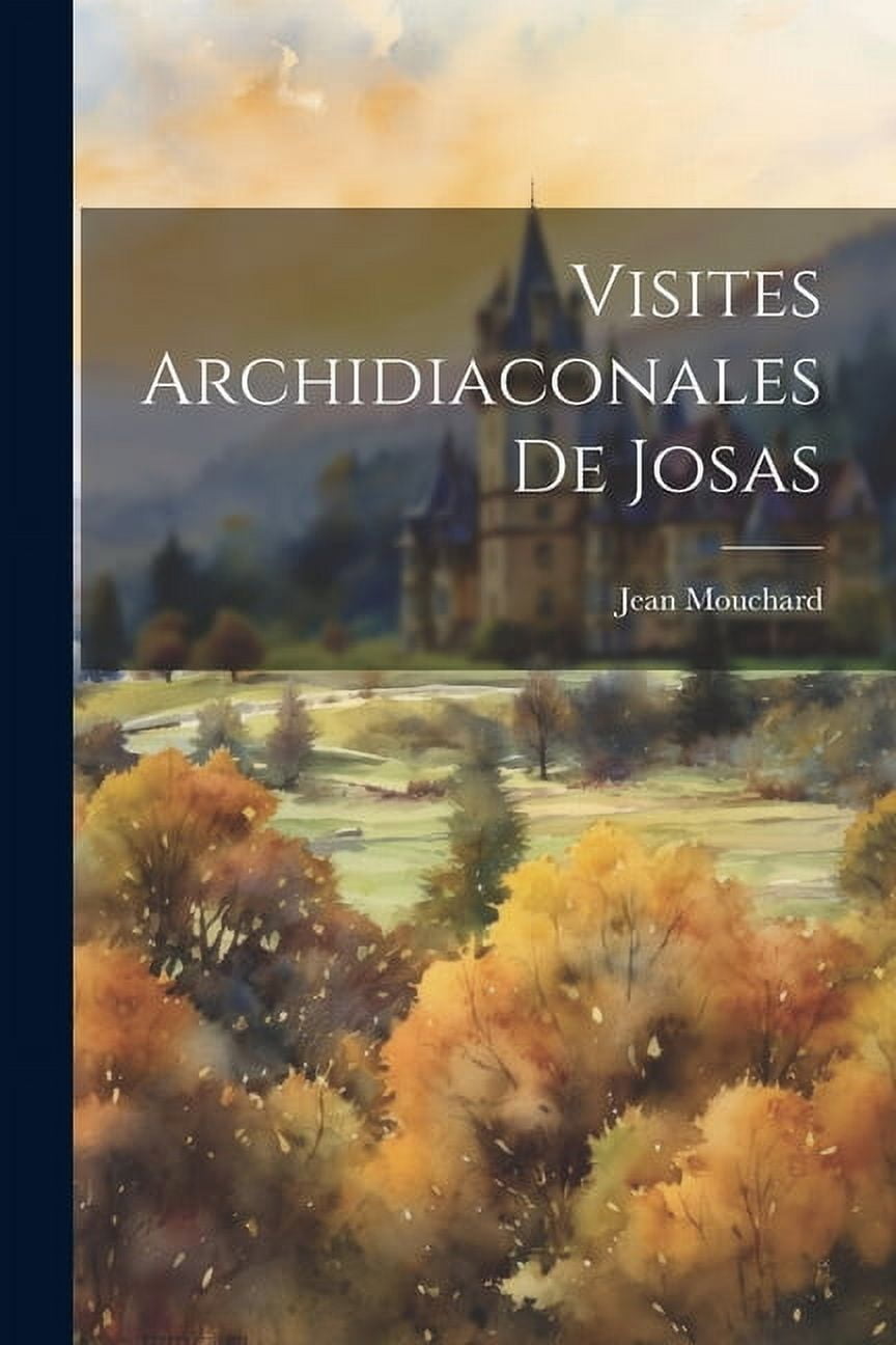 Visites Archidiaconales De Josas (Paperback)