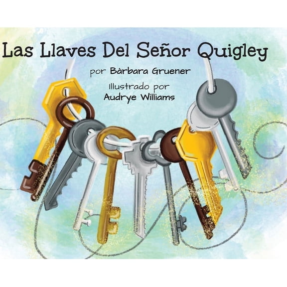 Las Llaves Del Señor Quigley, (Hardcover)