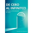 thumbnail image 1 of De cero al infinito. Aprende a programar en Java., (Paperback), 1 of 1