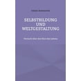 thumbnail image 1 of Selbstbildung und Weltgestaltung: Versuch über den Sinn des Lebens, (Paperback), 1 of 1