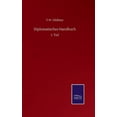 thumbnail image 1 of Diplomatisches Handbuch: 1. Teil, (Hardcover), 1 of 1