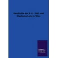 thumbnail image 1 of Geschichte Der K. K. - Hof- Und Staatsdruckerei in Wien (Paperback), 1 of 1