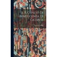 thumbnail image 1 of Il R. Ospizio Di Beneficenza Di Catania, (Hardcover), 1 of 1