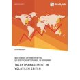 thumbnail image 1 of Talentmanagement in volatilen Zeiten. Was kÃ¶nnen Unternehmen tun, um dem FachkrÃ¤ftemangel zu begegnen?, (Paperback), 1 of 1