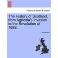 thumbnail image 1 of The History of Scotland, from Agricola's Invasion to the Revolution of 1688., (Paperback), 1 of 1