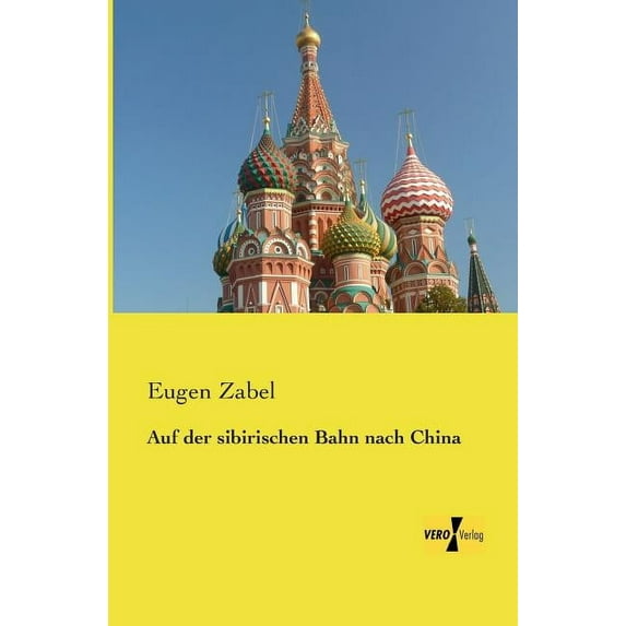 Auf der sibirischen Bahn nach China, (Paperback)