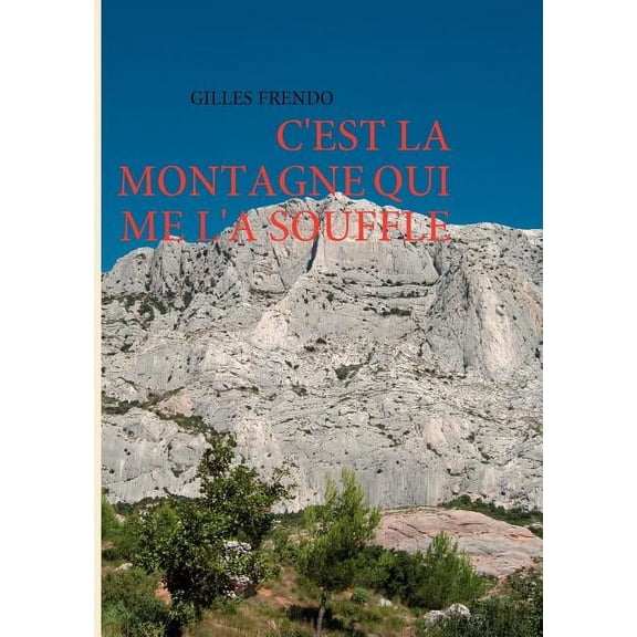 C'est la montagne qui me l'a souffl, (Paperback)