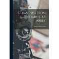 thumbnail image 1 of Gleanings From Westminster Abbey (Paperback), 1 of 1