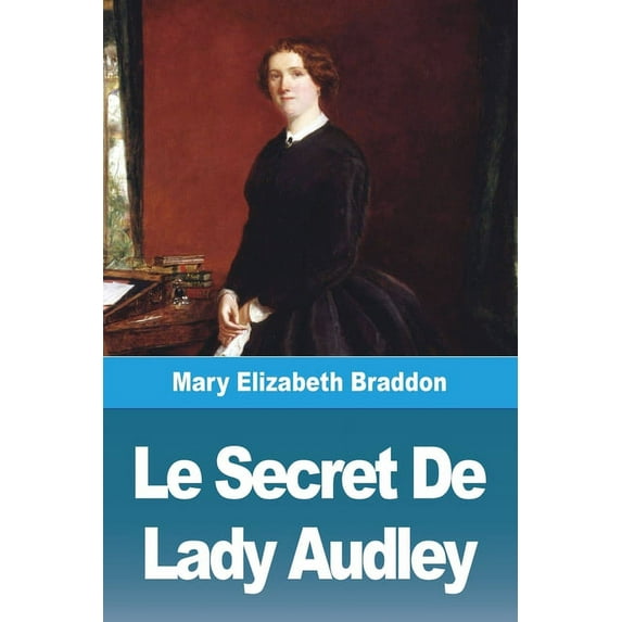 Le Secret De Lady Audley, (Paperback)