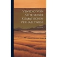 thumbnail image 1 of Venedig von Seite Seiner Klimatischen Verhaeltnisse (Hardcover), 1 of 1