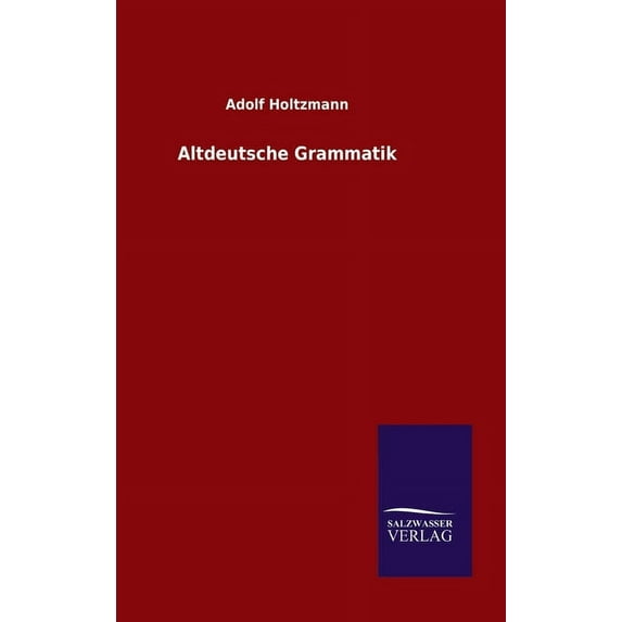 Altdeutsche Grammatik (Hardcover)