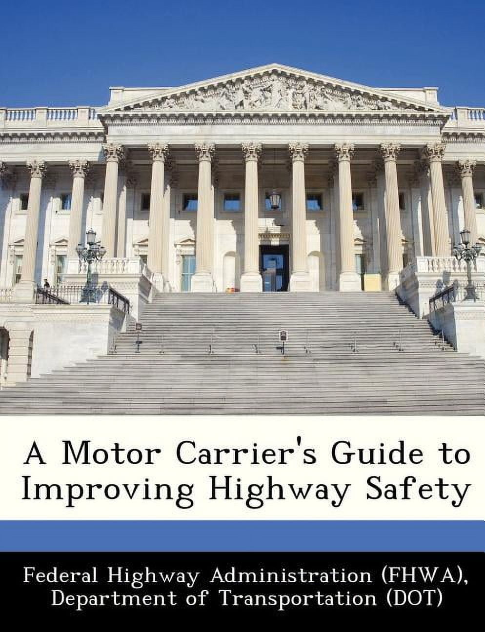 A Motor Carrier's Guide to Improving Highway Safety, (Paperback)
