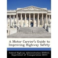 thumbnail image 1 of A Motor Carrier's Guide to Improving Highway Safety, (Paperback), 1 of 1