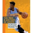 thumbnail image 1 of NBA: A History of Hoops: Denver Nuggets (Hardcover), 1 of 1