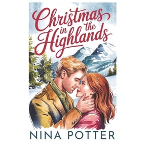 Christmas in the Highlands: A Sweet Second Chance Christmas Romance, (Paperback)