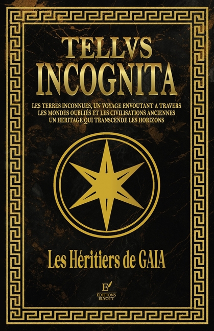 Tellvs Incognita: Les HÃ©ritiers de GAIA, (Paperback)