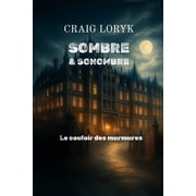 Sombre et Sonombre Le couloir des murmures, Paperback