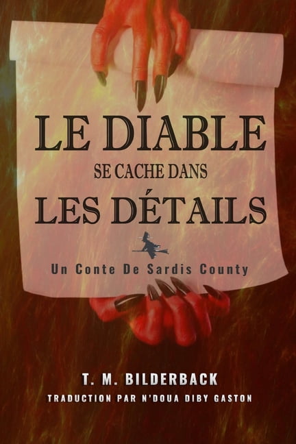 Le Diable Se Cache Dans Les DÃ©tails - Un Conte De Sardis County, (Paperback)