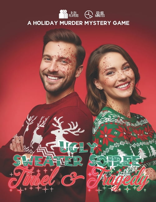 Ugly Sweater Soiree: Tinsel and Tragedy: a Christmas-themed murder mystery game for 8-18 players, (Paperback)