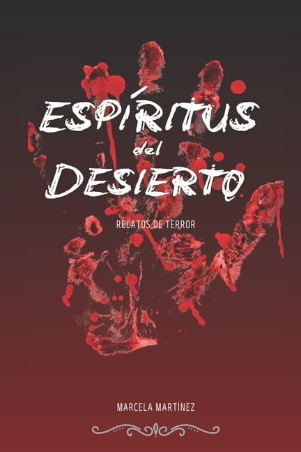 Espíritus del Desierto: Relatos de terror, (Paperback)
