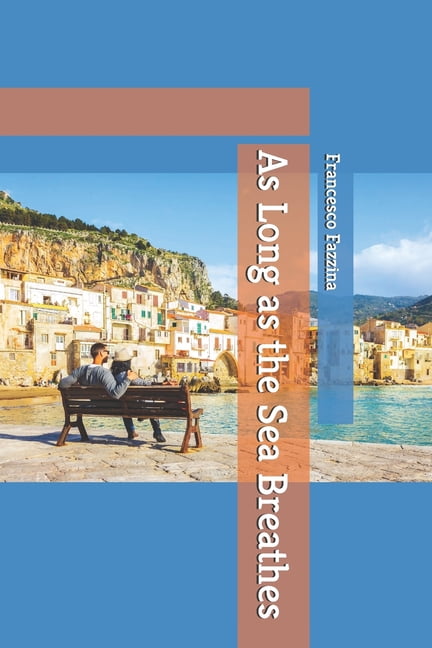 As Long as the Sea Breathes, (Paperback)