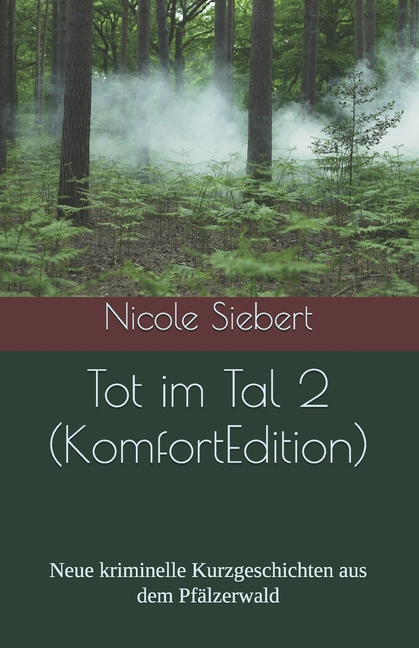 Tot im Tal 2 (KomfortEdition): Neue kriminelle Kurzgeschichten aus dem Pfälzerwald, (Paperback)