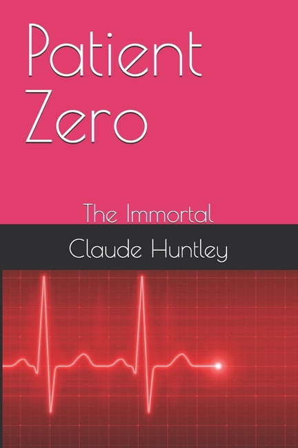 Patient Zero: The Immortal, (Paperback)