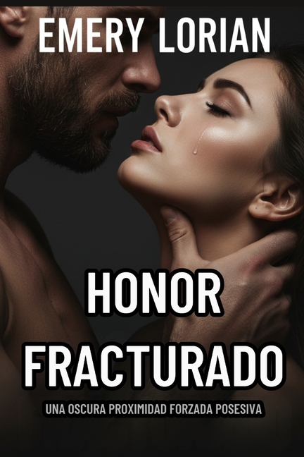 Honor fracturado: Una oscura proximidad forzada posesiva, (Paperback)