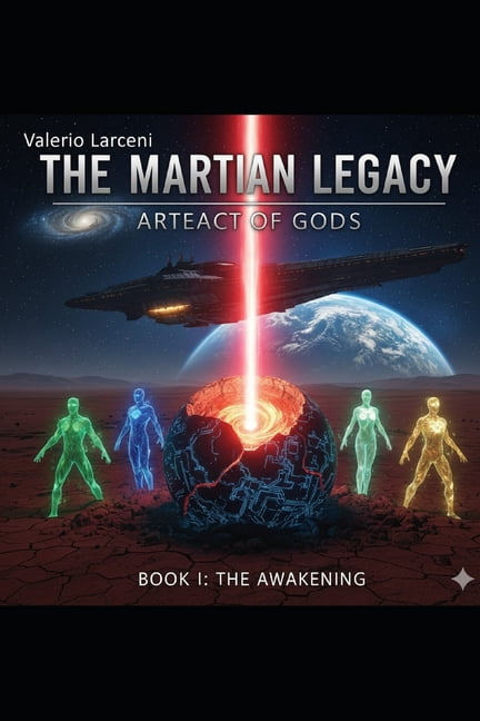 The Martian Legacy: Artifact of the Gods: Book I: The Awakening, (Paperback)