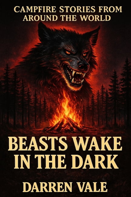 Campfire Stories from Around the World Beasts Wake in the Dark, (Paperback)