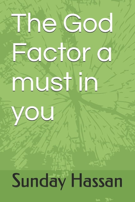 The God Factor a must in you, (Paperback)