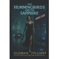 thumbnail image 1 of The Hummingbirds and The Sapphire.: A high-voltage thriller about chosen family, the economies of exploitation, and a wo, (Paperback), 1 of 5
