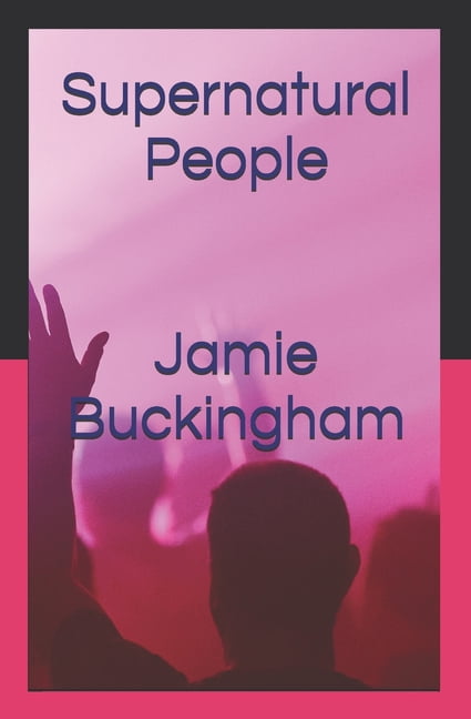 Supernatural People: God reacts supernaturally when we pray, (Paperback)