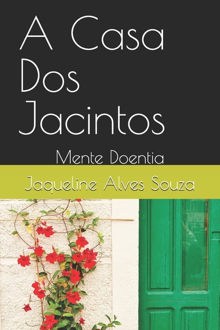 A Casa Dos Jacintos: Mente Doentia, (Paperback)