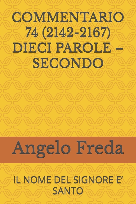 Commentario 74 (2142-2167) Dieci Parole - Secondo: Il Nome del Signore E' Santo, (Paperback)
