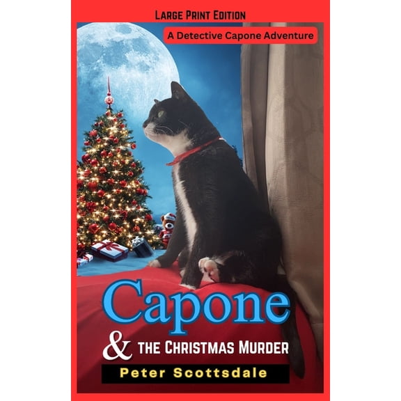 Capone &amp; the Christmas Murder: Large Print Edition: A Detective Capone Adventure, (Paperback)