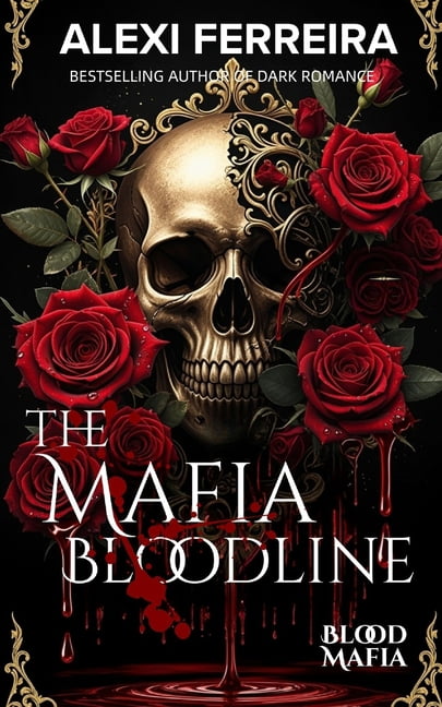 The Mafia Bloodline; A Dark Mafia Romance with surprise pregnancy: Blood Mafia (book 3), (Paperback)