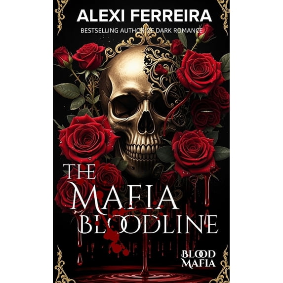 The Mafia Bloodline; A Dark Mafia Romance with surprise pregnancy: Blood Mafia (book 3), (Paperback)