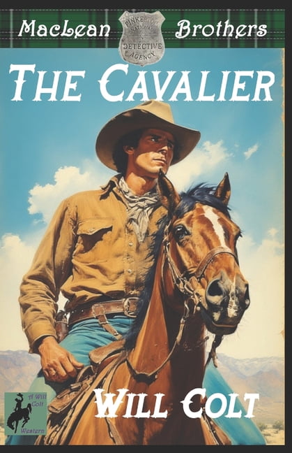 The MacLean Brothers: A Classic Western The Cavalier, Book 1, (Paperback)
