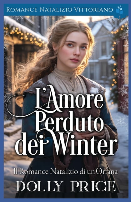 L'Amore Perduto dei Winter: Romance Natalizio Vittoriano, (Paperback)